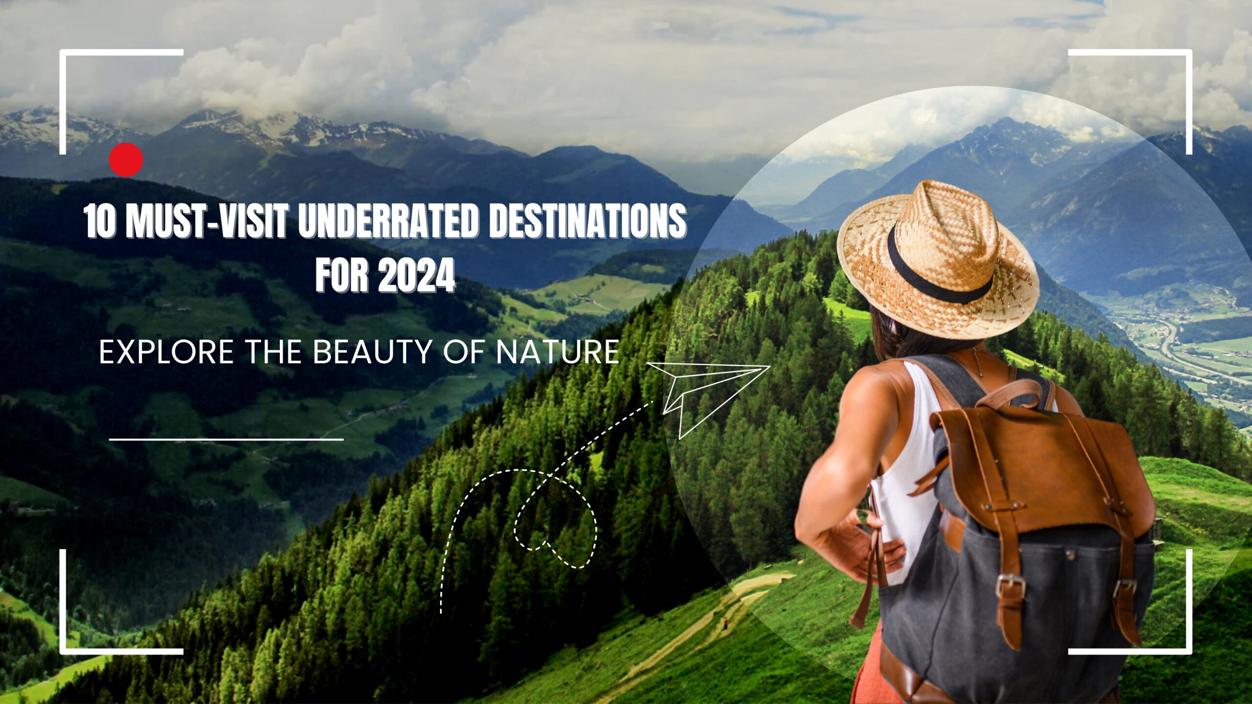 10 Must-Visit Underrated Destinations for 2024